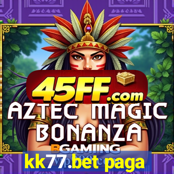 kk77.bet paga